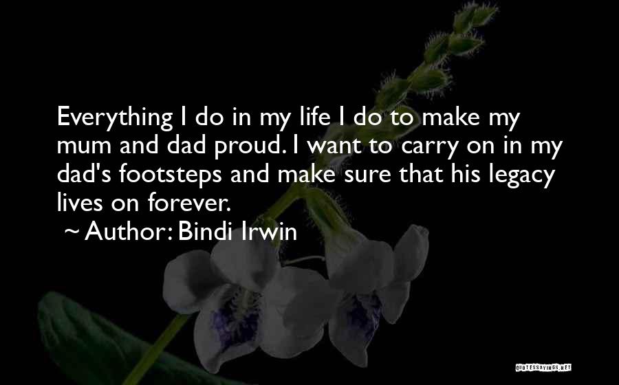 Forever In My Life Quotes By Bindi Irwin