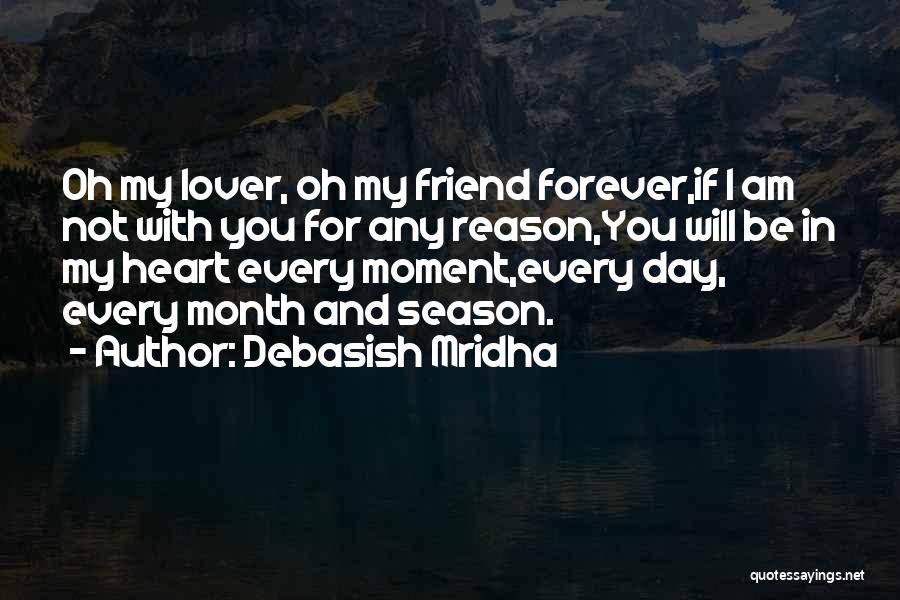 Forever In My Life Quotes By Debasish Mridha