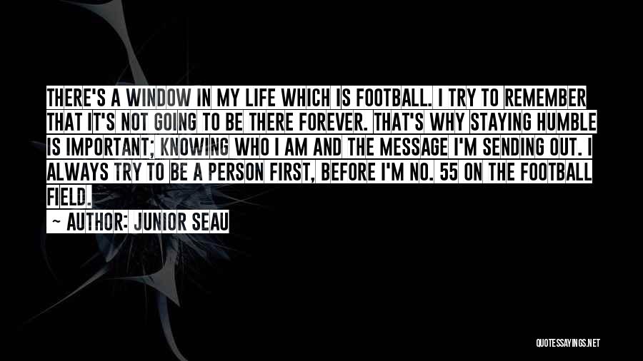 Forever In My Life Quotes By Junior Seau