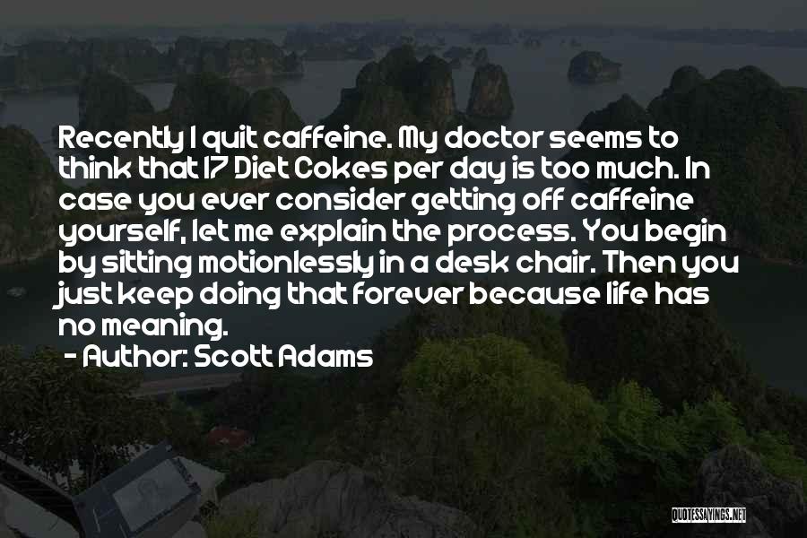 Forever In My Life Quotes By Scott Adams