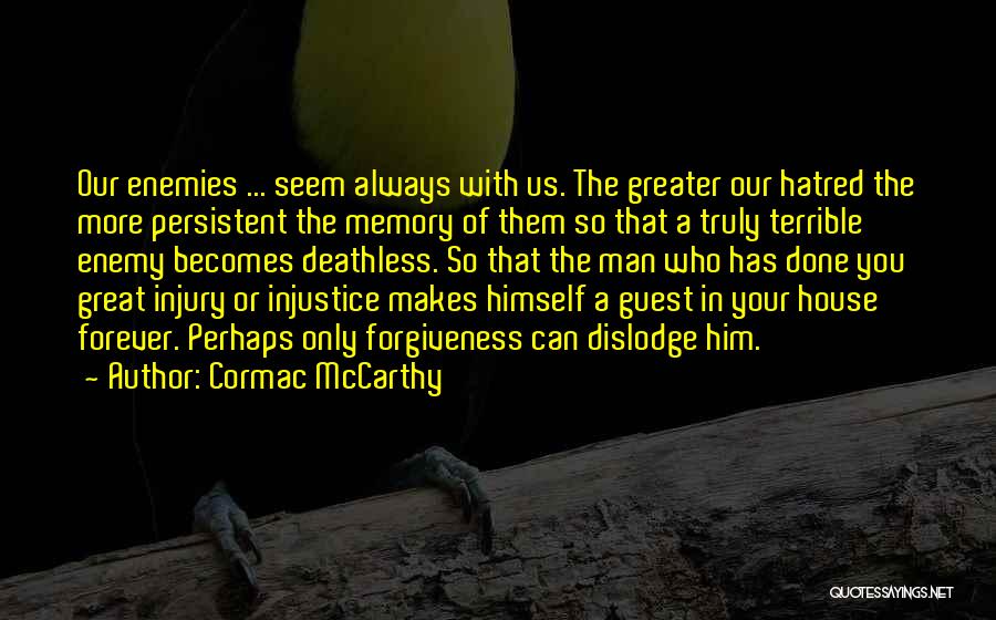 Forever In Our Memory Quotes By Cormac McCarthy