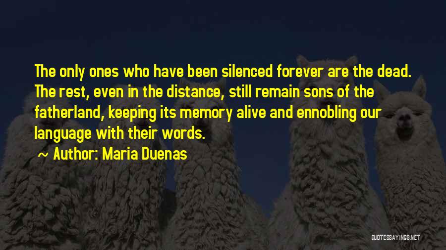 Forever In Our Memory Quotes By Maria Duenas