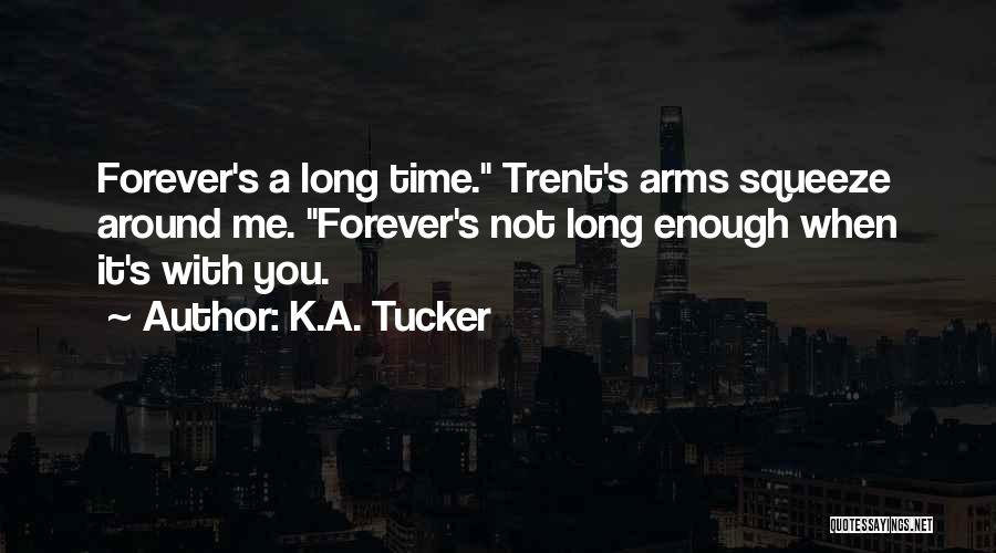 Forever In Your Arms Quotes By K.A. Tucker