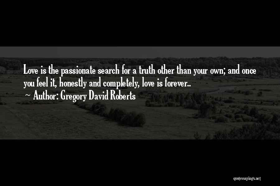 Forever Is Love Quotes By Gregory David Roberts