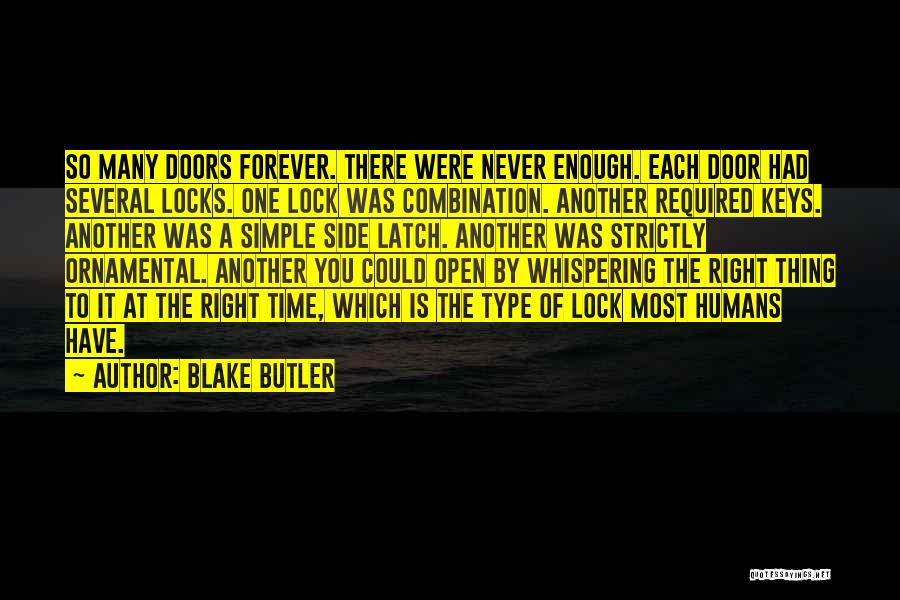 Forever Is Never Enough Quotes By Blake Butler