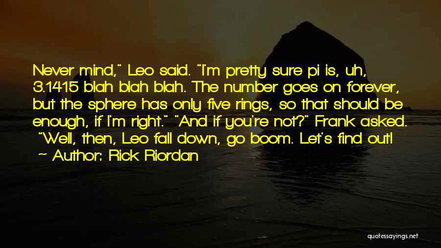 Forever Is Never Enough Quotes By Rick Riordan
