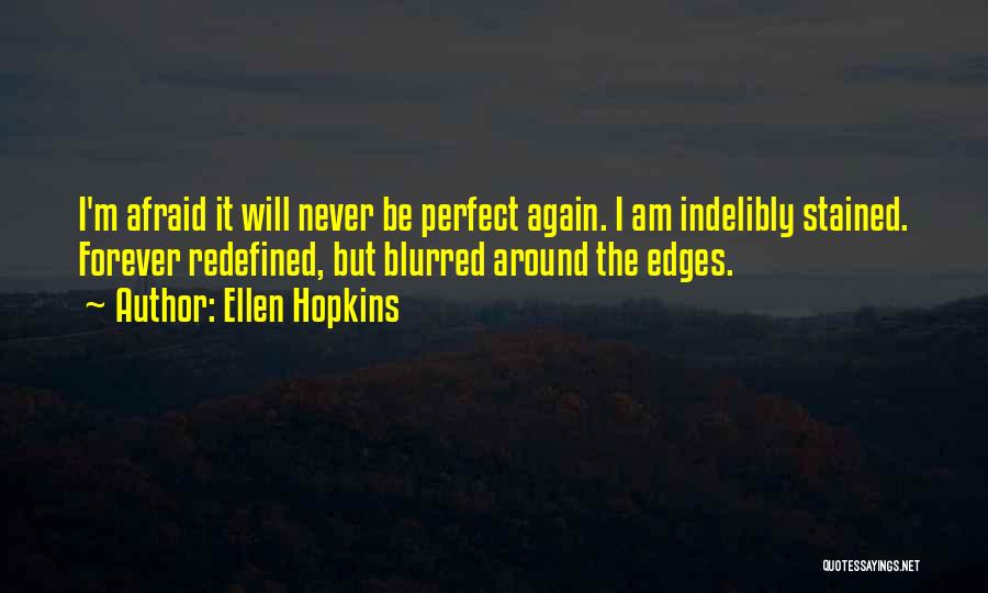 Forever Is Nothing Quotes By Ellen Hopkins