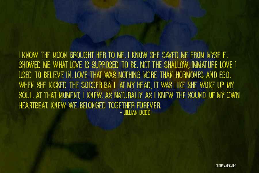 Forever Is Nothing Quotes By Jillian Dodd