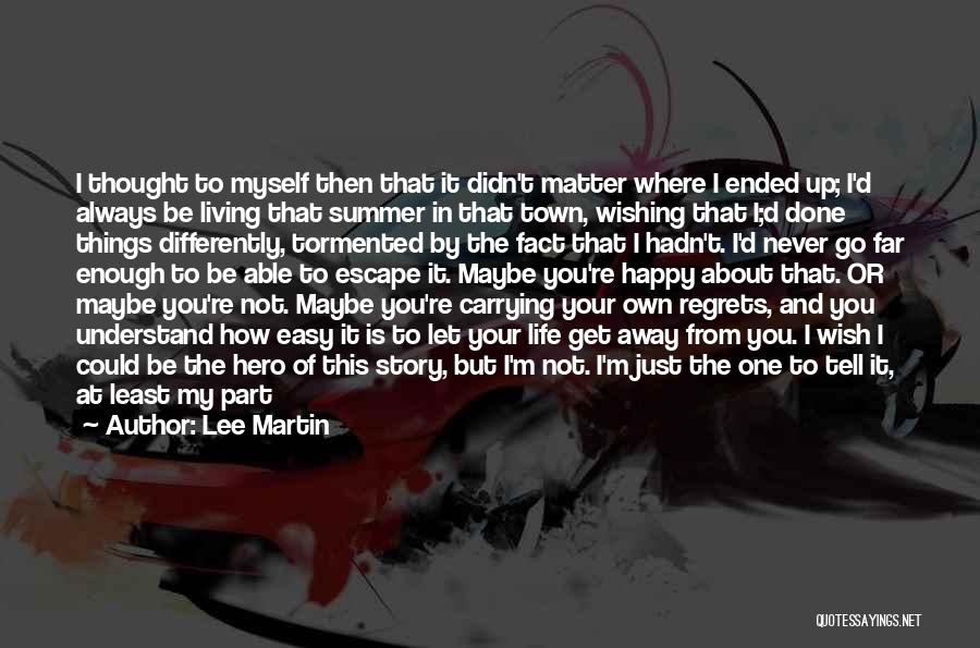 Forever Is You Quotes By Lee Martin