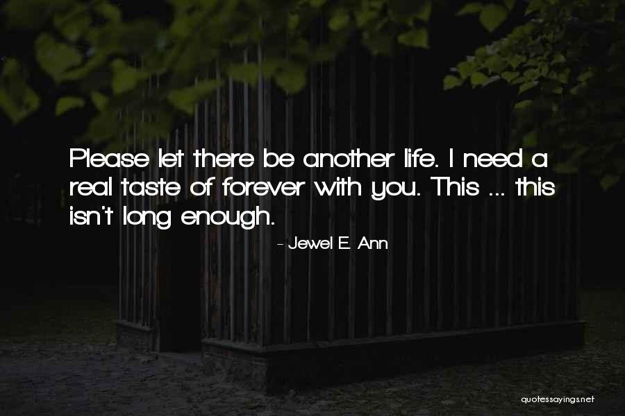 Forever Isn't Enough Quotes By Jewel E. Ann