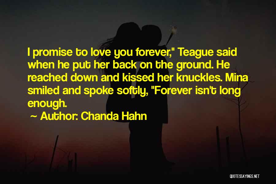 Forever Isn't Long Enough Quotes By Chanda Hahn