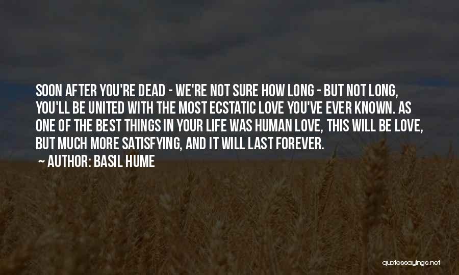 Forever Love Quotes By Basil Hume
