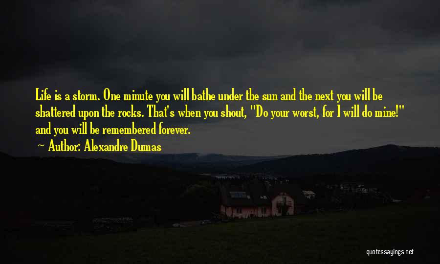 Forever Mine Quotes By Alexandre Dumas