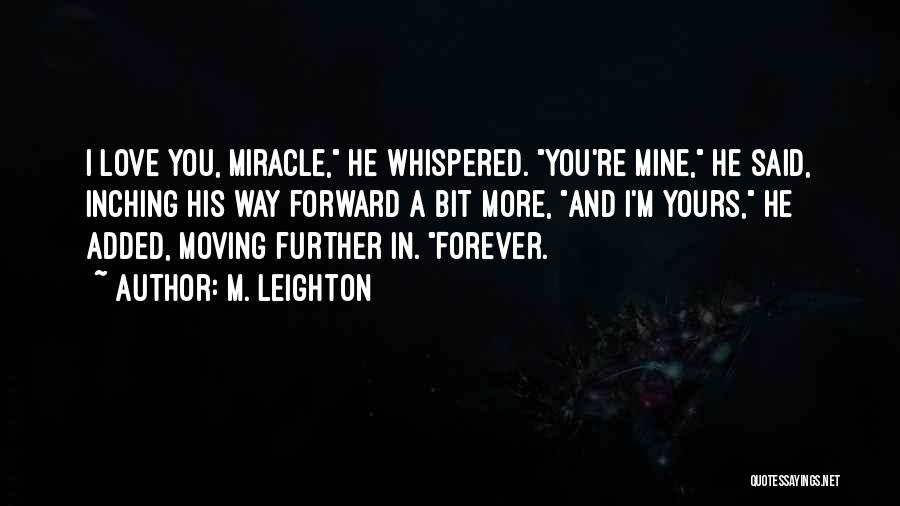 Forever Mine Quotes By M. Leighton