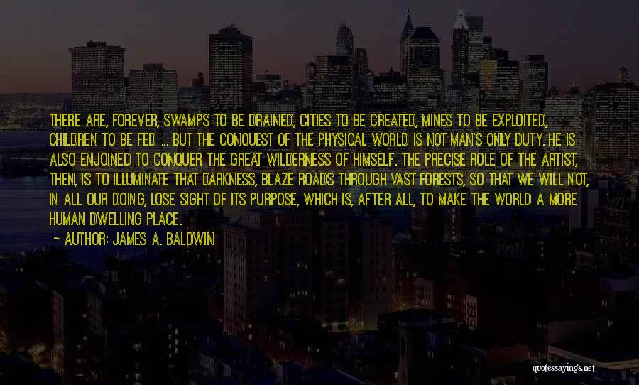 Forever Mines Quotes By James A. Baldwin