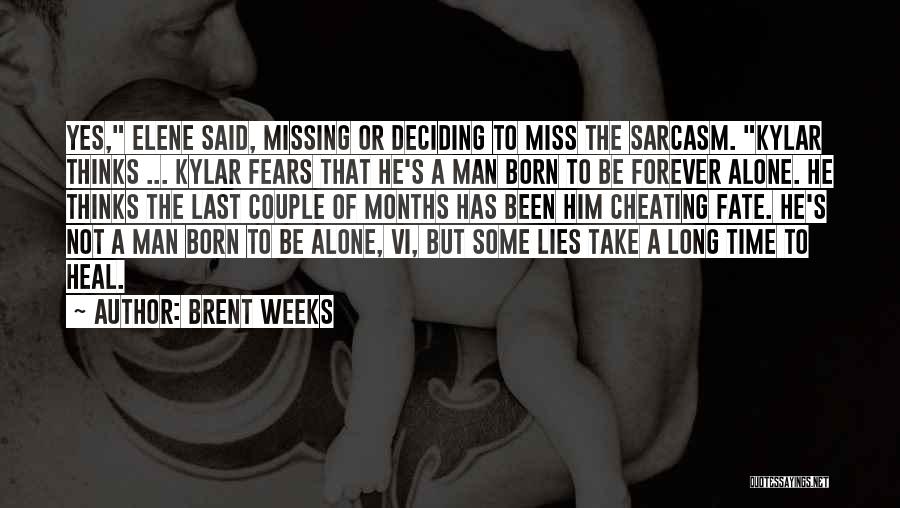 Forever Missing You Quotes By Brent Weeks