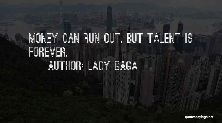 Forever My Lady Quotes By Lady Gaga