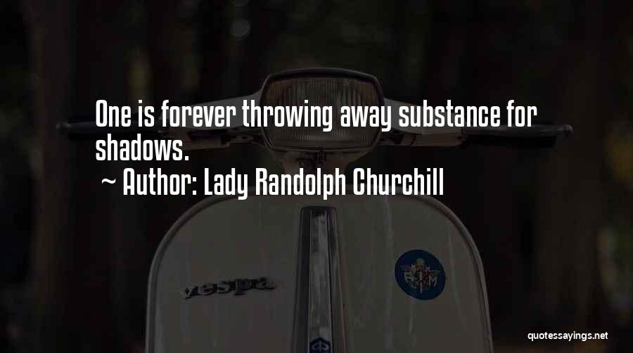 Forever My Lady Quotes By Lady Randolph Churchill