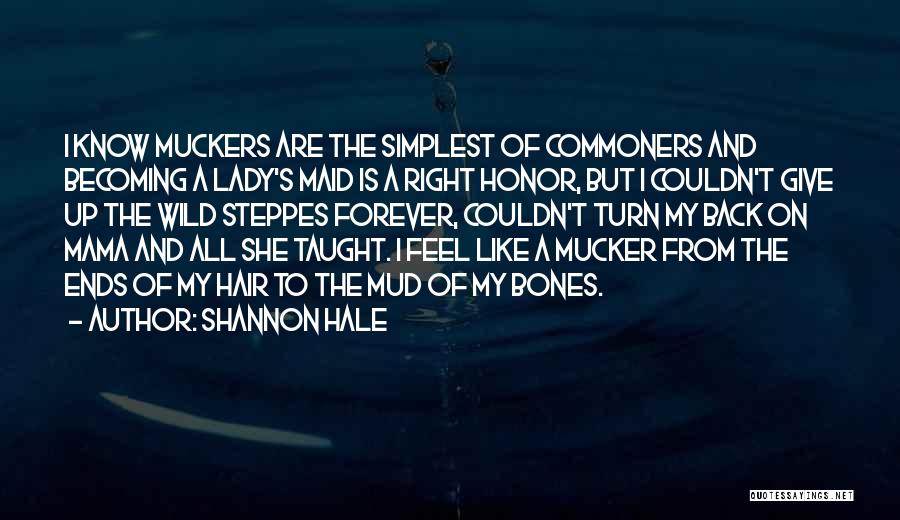 Forever My Lady Quotes By Shannon Hale