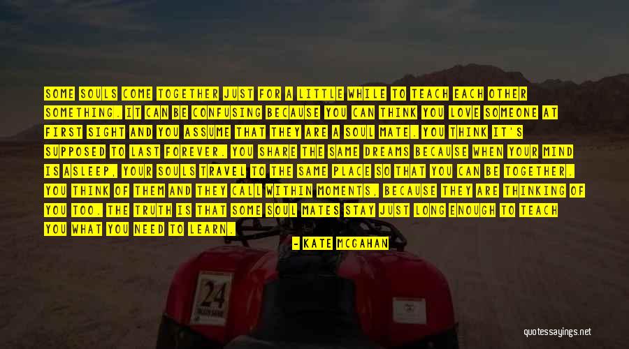 Forever My Soulmate Quotes By Kate McGahan Forever My Soulmate Quotes By Kate McGahan