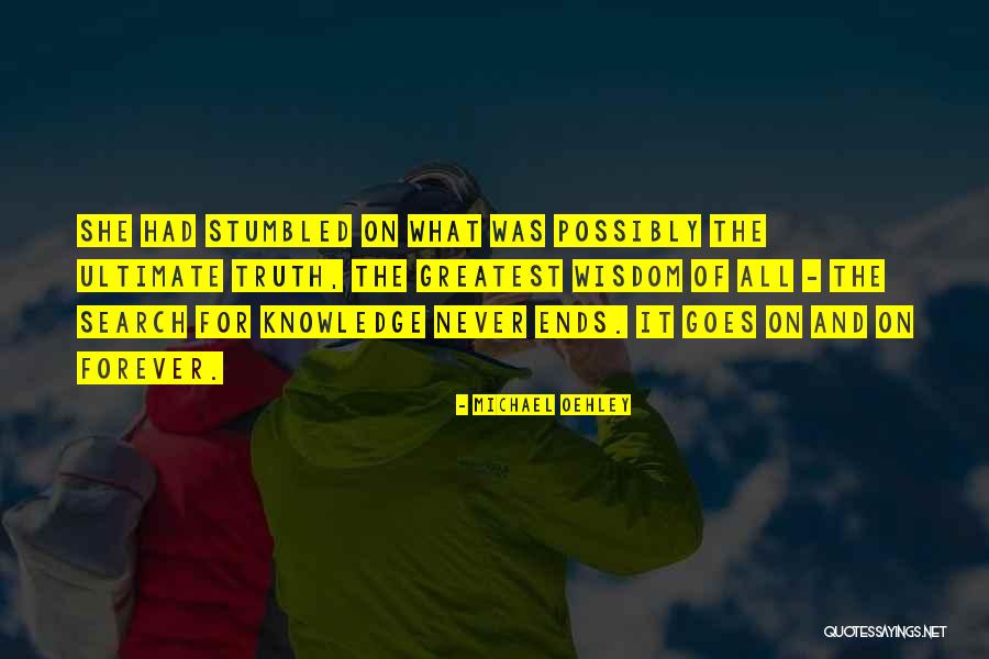 Forever Never Ends Quotes By Michael Oehley Forever Never Ends Quotes By Michael Oehley