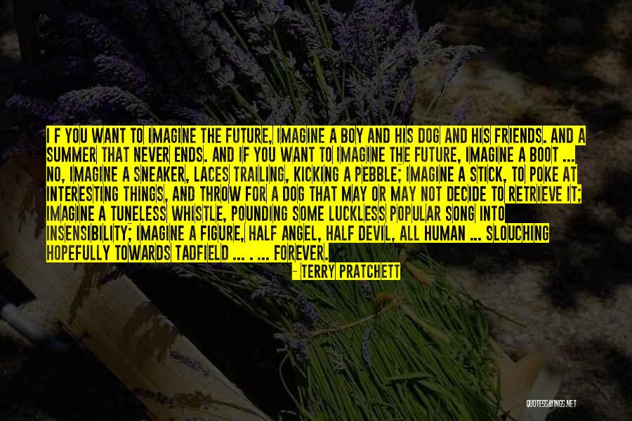 Forever Never Ends Quotes By Terry Pratchett Forever Never Ends Quotes By Terry Pratchett
