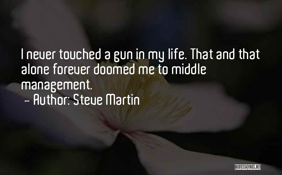 Forever Never Quotes By Steve Martin