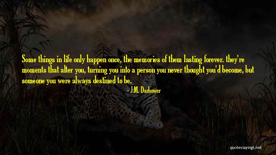 Forever Not Lasting Quotes By J.M. Darhower Forever Not Lasting Quotes By J.M. Darhower