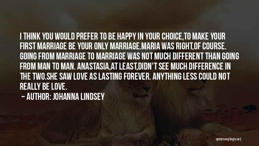Forever Not Lasting Quotes By Johanna Lindsey