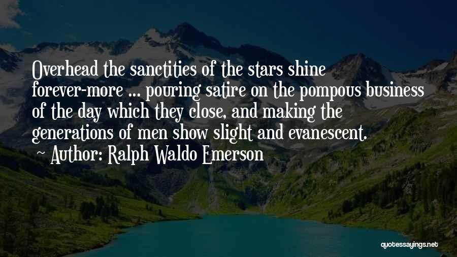 Forever Overhead Quotes By Ralph Waldo Emerson