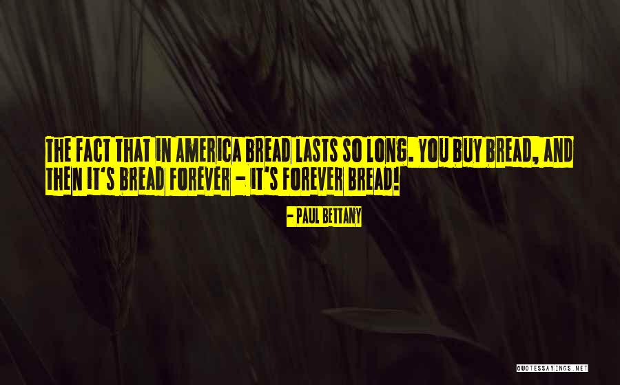 Forever Quotes By Paul Bettany