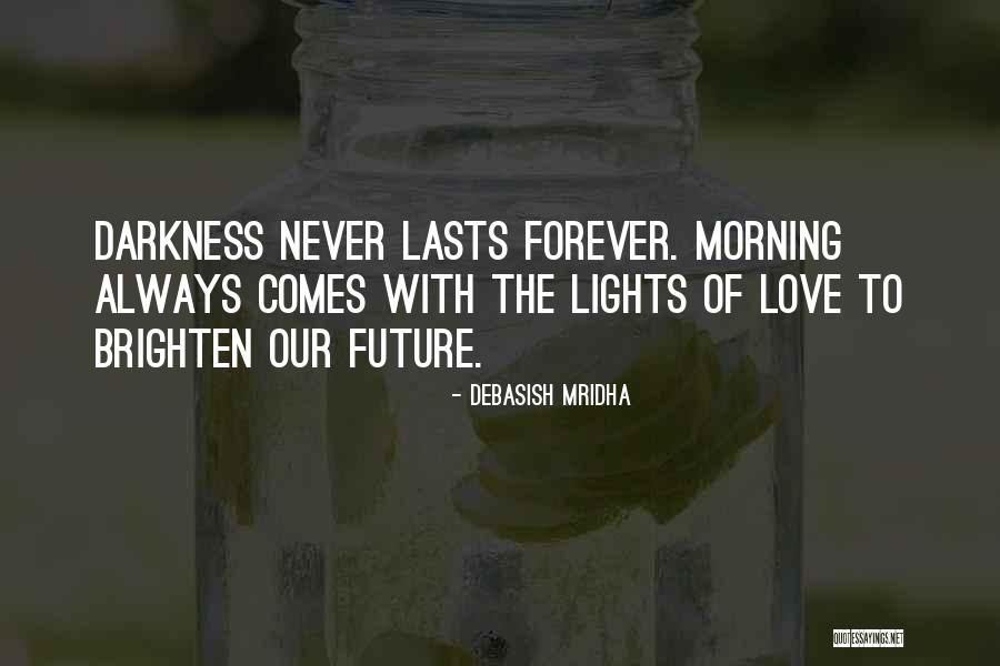 Forever Quotes Quotes By Debasish Mridha Forever Quotes Quotes By Debasish Mridha
