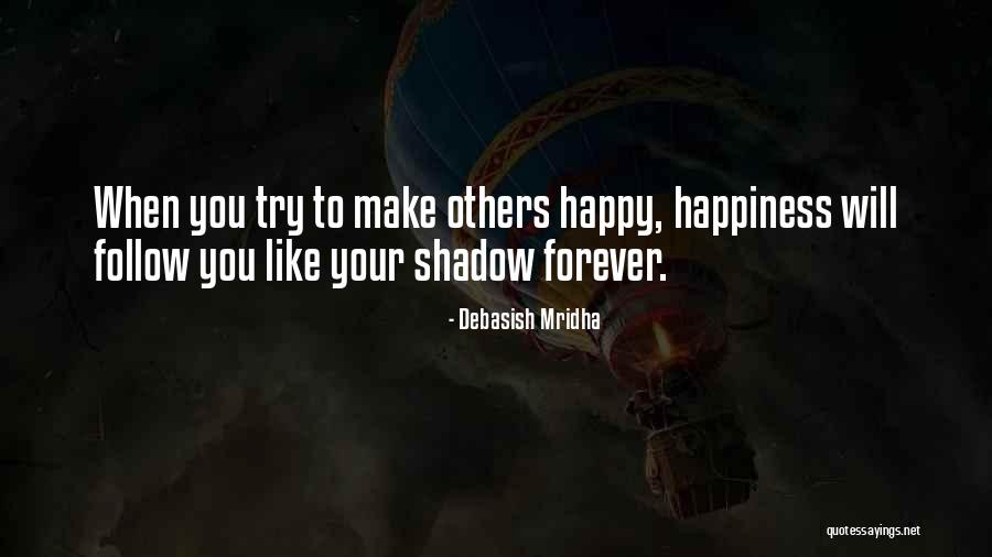 Forever Quotes Quotes By Debasish Mridha Forever Quotes Quotes By Debasish Mridha