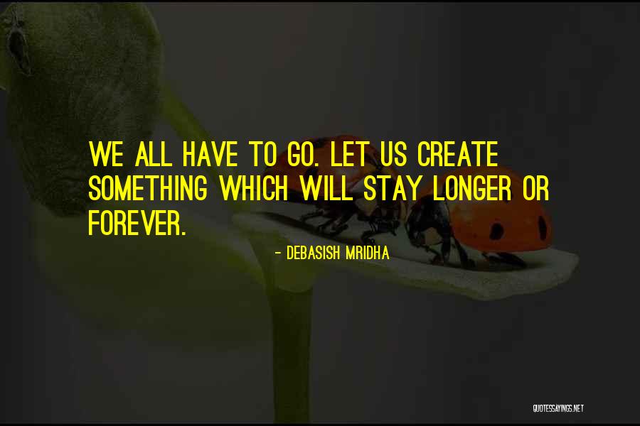 Forever Quotes Quotes By Debasish Mridha Forever Quotes Quotes By Debasish Mridha