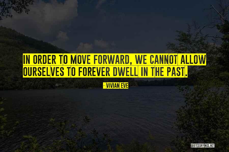 Forever Quotes Quotes By Vivian Eve Forever Quotes Quotes By Vivian Eve