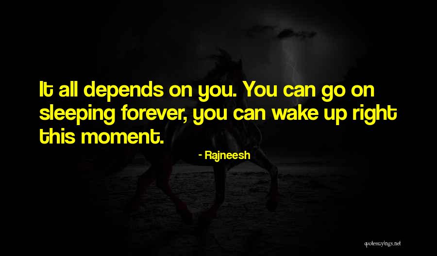 Forever Sleep Quotes By Rajneesh Forever Sleep Quotes By Rajneesh