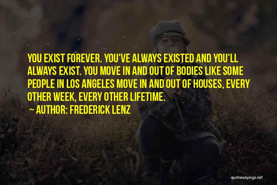 Forever Still Exist Quotes By Frederick Lenz