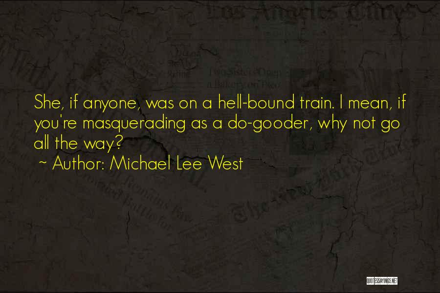 Forever The Ambassadors Quotes By Michael Lee West