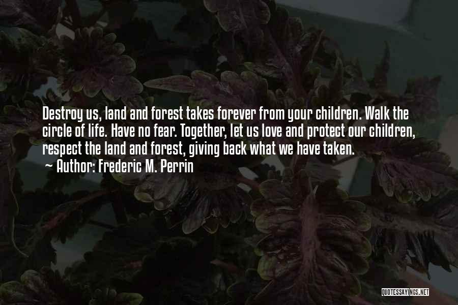 Forever Together Quotes By Frederic M. Perrin