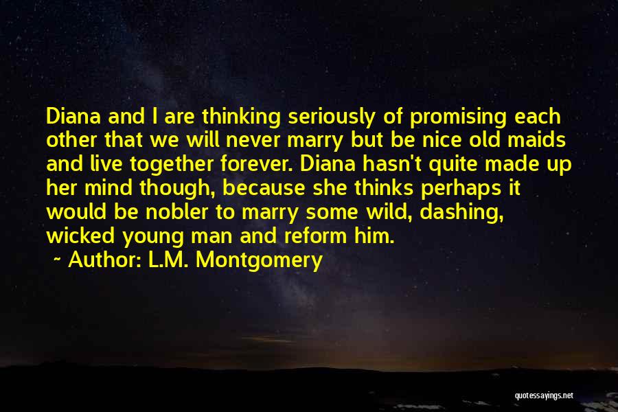 Forever Together Quotes By L.M. Montgomery