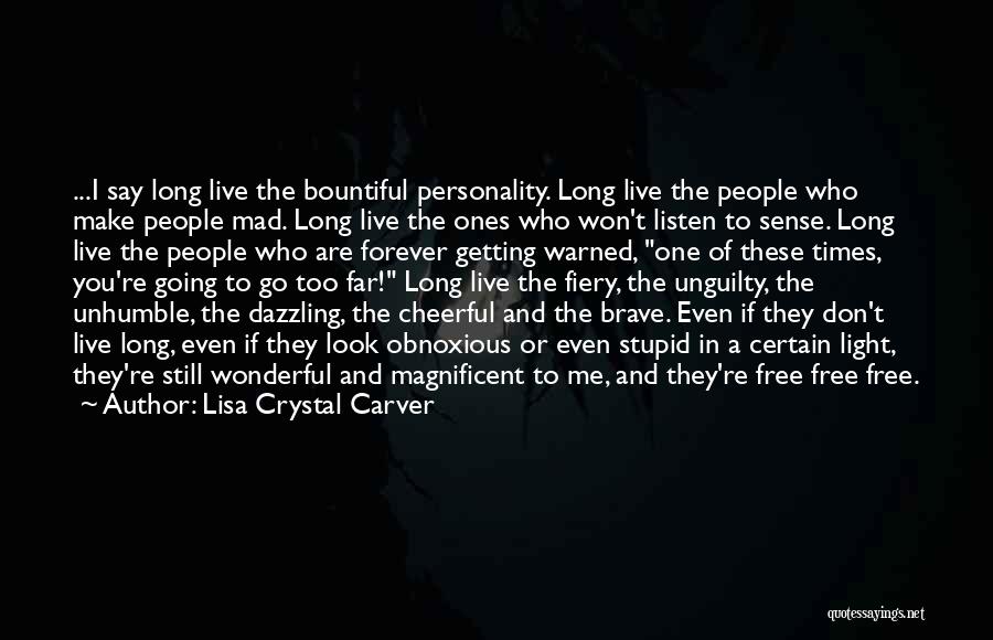 Forever Too Far Quotes By Lisa Crystal Carver