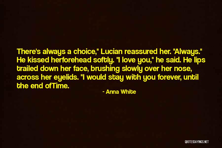 Forever Until The End Quotes By Anna White