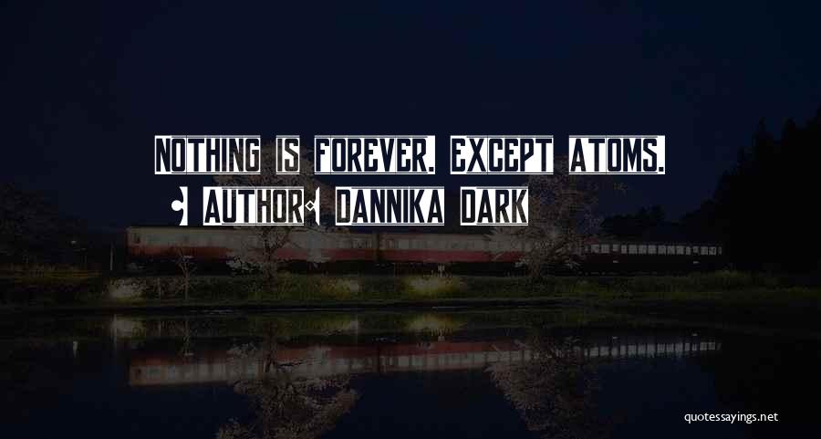 Forever Us Series Quotes By Dannika Dark