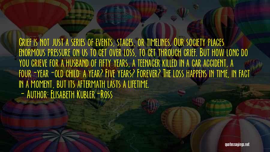 Forever Us Series Quotes By Elisabeth Kubler-Ross