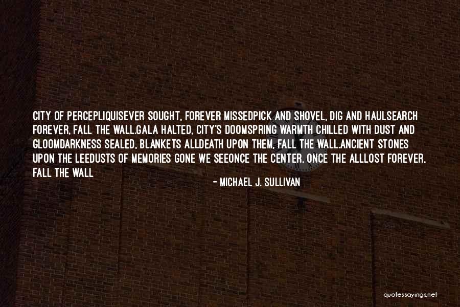 Forever Will Be Missed Quotes By Michael J. Sullivan