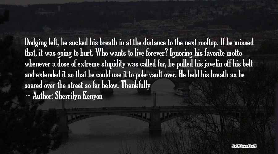 Forever Will Be Missed Quotes By Sherrilyn Kenyon
