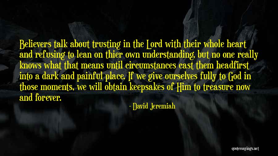 Forever With The Lord Quotes By David Jeremiah Forever With The Lord Quotes By David Jeremiah
