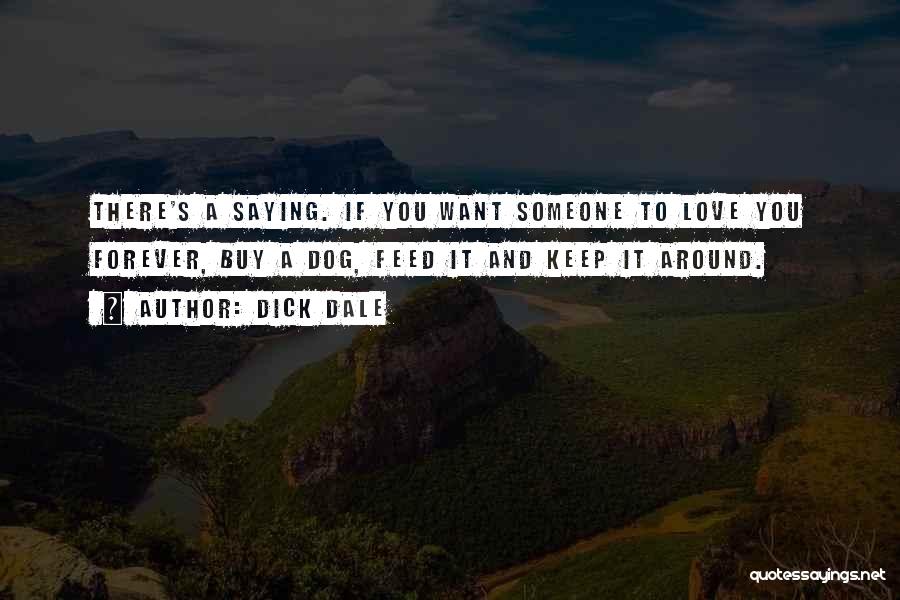 Forever With U Love Quotes By Dick Dale