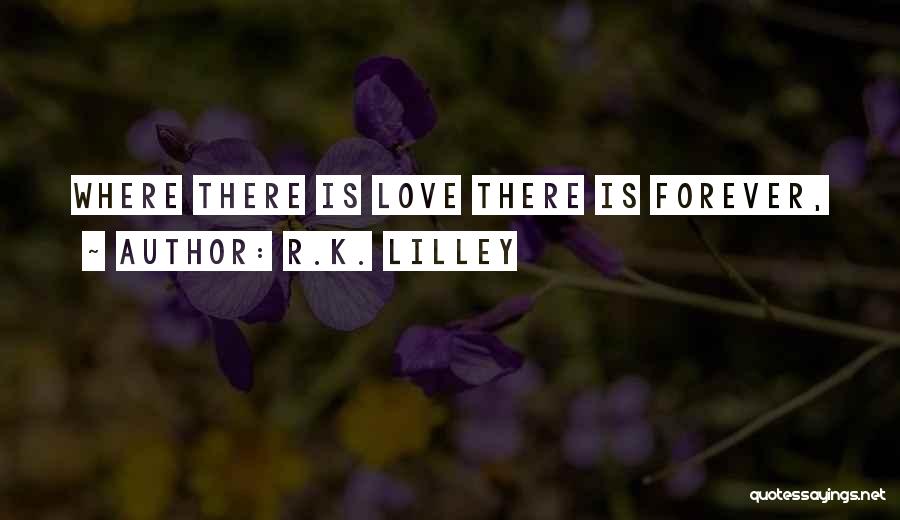 Forever With U Love Quotes By R.K. Lilley