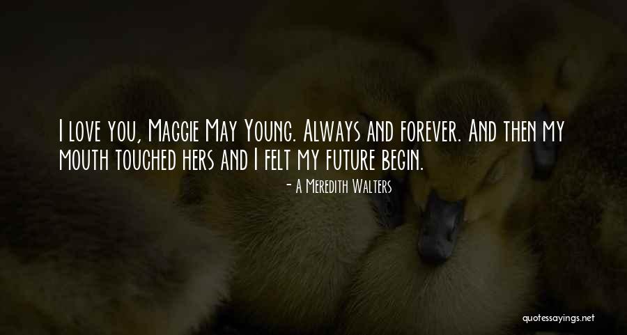 Forever Young Love Quotes By A Meredith Walters Forever Young Love Quotes By A Meredith Walters